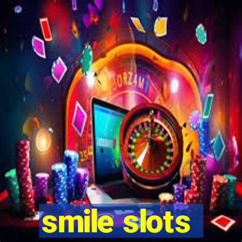 smile slots